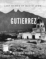 Gutierrez: Last Names of Nuevo Leon B08QRXT6VY Book Cover