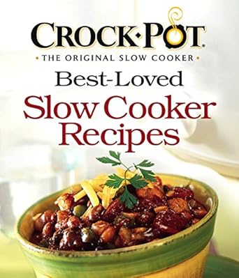 Crockpot Best-Loved Slow Cooker Recipes