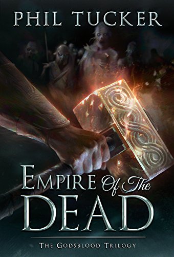 The Empire of the Dead (The Godsblood Trilogy Book 1)