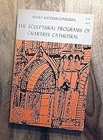 The Sculptural Programs of Chartres Cathedral 0393002330 Book Cover