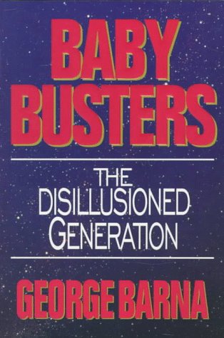 Baby Busters: Disillusioned Generation