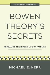 Bowen Theory's Secrets: Revealing the Hidden Life of Families