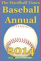 The Hardball Times Baseball Annual 2014 1493711873 Book Cover