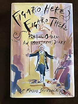 Hardcover Figaro Here, Figaro There: Pavilion Opera : An Impresario's Diary Book