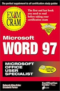 Microsoft Word 97 Exam Cram: Microsoft Office User Specialist (Exam Cram Series)