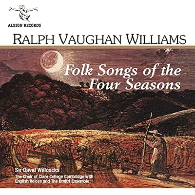 Vaughan Williams: Folk Songs of the Four Seasons