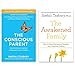 Shefali Tsabary 2 Books Collection Set (The Conscious Parent: Transforming Ourselves, Empowering Our Children & The Awakened Family: How to Raise Empowered, Resilient, and Conscious Children)