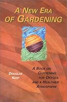 A New Era of Gardening 0971534705 Book Cover