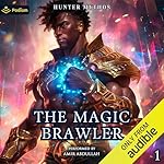 Cover of The Magic Brawler: A LitRPG Adventure
