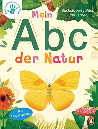 Mein Abc der Natur: Buchstaben fühlen und lernen - Pappbilderbuch mit...