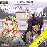 Courts and Cabals: Courts and Cabals, Book 1