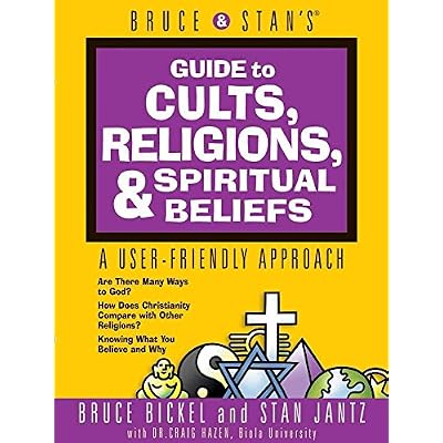 Bruce & Stan's Guide to Cults Religions & Spiritual Beliefs
