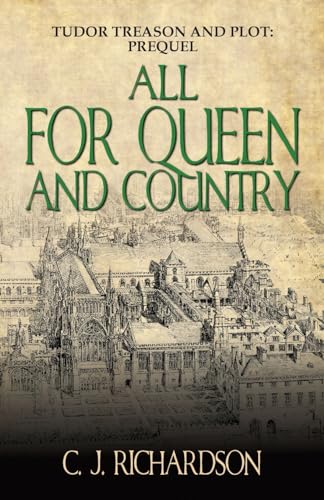 All for Queen and Country (Tudor Treason and Plot)