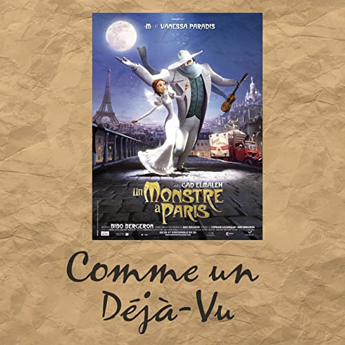 Comme un D&eacute;j&agrave;-Vu : Un Monstre &agrave; Paris