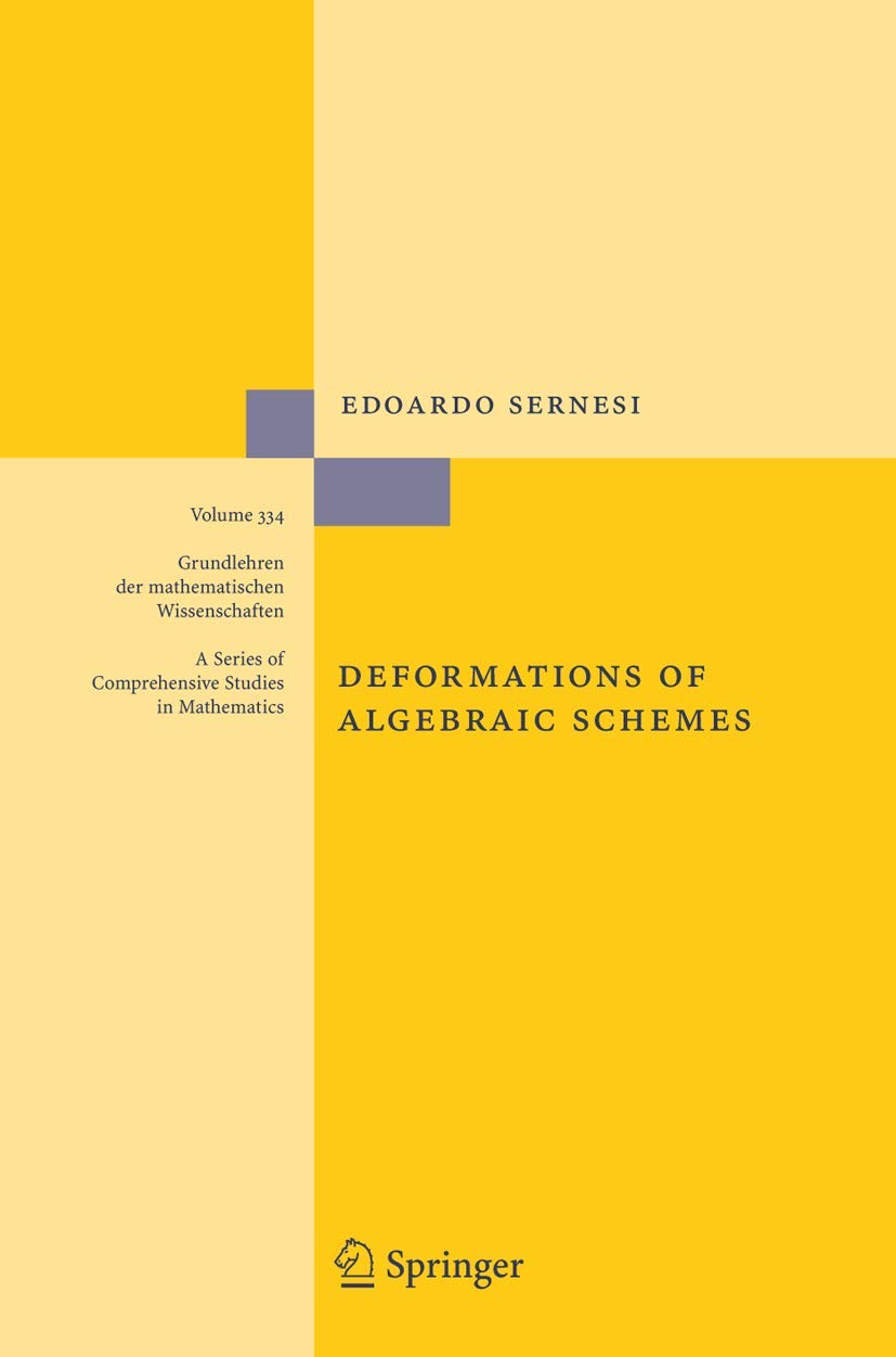 Deformations of Algebraic Schemes: 334 (Grundlehren der mathematischen Wissenschaften, 334)