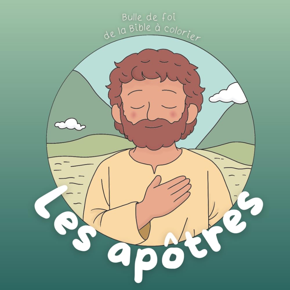Les apôtres: Bulle de foi
