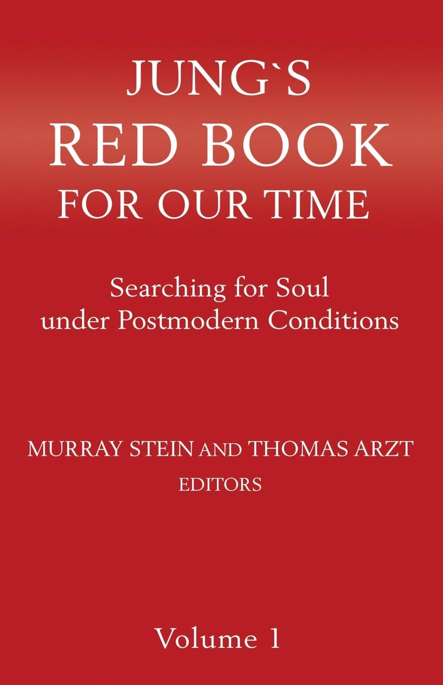 Jung's Red Book For Our Time Volume 1: Searching for Soul under Postmodern Conditions