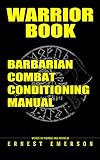 Warrior Book: Barbarian Combat Conditioning Manual (English Edition)