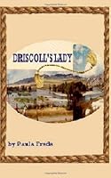 Driscoll's Lady 1514681331 Book Cover