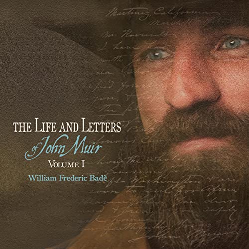 Audiobook: The Life and Letters of John Muir, Volume 1 by William Frederic Badé, John Muir episode artwork