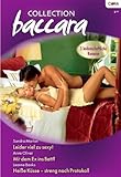  Collection Baccara Band 0285: Leider viel zu sexy! / Heisse Küsse - streng nach Protokoll / Mit dem Ex ins Bett? /