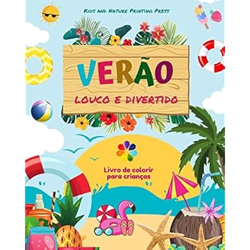Capa do livro Verão louco e divertido Livro de colorir para crianças Desenhos alegres com praias, doces, surfe e muito mais: Incrível coleção de cenas de verão criativas e divertidas para crianças