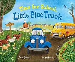 Time for School, Little Blue Truck: A Sweet School Story About Helping Friends for Children (Ages 4–8) 표지