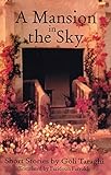 A Mansion in the Sky: And Other Short Stories (Modern Middle East Literature in Translation)