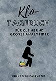 Klo-Tagebuch: Für kleine und große Analytiker | Stuhlgang-Tagebuch zum Ausfüllen