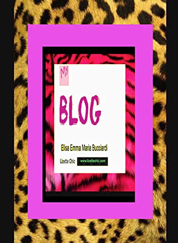 My Blog: Diario di bordo, Le fiabe di Lizette (Italian Edition)