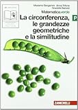  Matematica.verde. Vol. P. Verde: La circonferenza, le grandezze geometriche e la similitudine. Per le Scuole superiori. Con espansione online