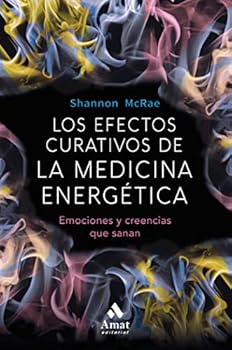 Paperback Los efectos curativos de la medicina energetica: Emociones y creencias que sanan [Spanish] Book
