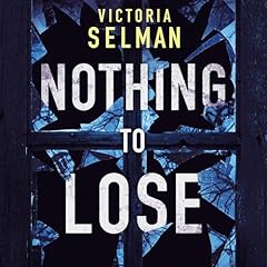 Nothing to Lose Audiobook By Victoria Selman cover art