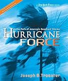Hurricane Force: In the Path of America's Deadliest Storms (New York Times)