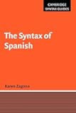 The Syntax of Spanish (Cambridge Syntax Guides)
