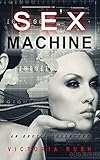 Sex Machine: An Erotic Adventure (Jade's Erotic Adventures)