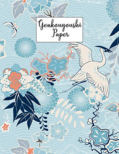 Genkouyoushi Paper: Large Japanese Writing Practice Book, Kanji Tsuchiya Koitsu Kana Scripts Japan Language Characters Handwriting Paper Composition Journal Notebook