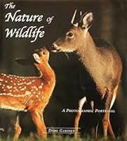 The Nature of Wildlife: A Photographic Portrayal 0972665315 Book Cover