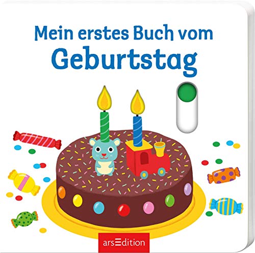 Mein erstes Buch vom Geburtstag: Mit stabilen Schiebern | Die Bestsellerreihe mit lustigen Schiebern, fördert die Feinmotorik und den Sprachererwerb für Kinder ab 18 Monaten
