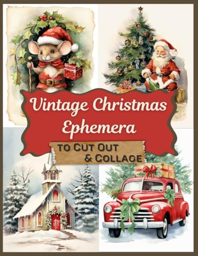 Vintage Christmas Ephemera To Cut Out and Collage: Seasonal Images for Junk Journals, Art Journaling, Scrapbooks, Card Making & More! (Fussy Cut Collection) image 2