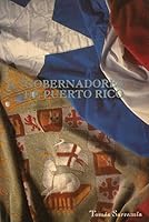 Los gobernadores de Puerto Rico 092944132X Book Cover