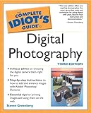 The Complete Idiot's Guide to Digital Photography (3rd Edition)