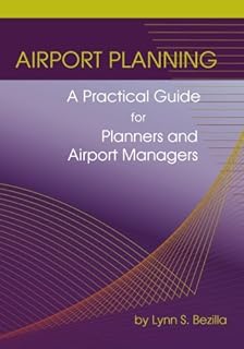 Airport Planning: A Practical Guide for Planners and Airport Managers