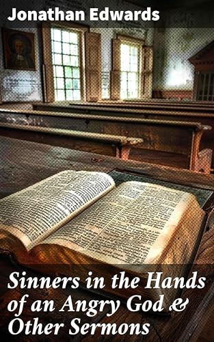 Sinners in the Hands of an Angry God & Other