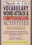 Ready-T0-Use Vocabulary, Word Attack & Comprehension Activities: Sixth Grade Reading Level (Reading Skills Activities Library)