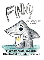 Finny the Friendly Shark 1589396553 Book Cover