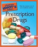 The Complete Idiot's Guide to Prescription Drugs