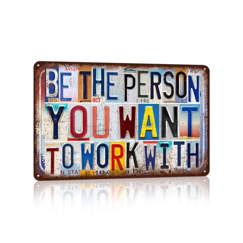 JBYMsign Vintage Wall Decor Metal Sign Tin Signs Poster Man Cave Bedroom Bar - Be The Person You Want to Work With