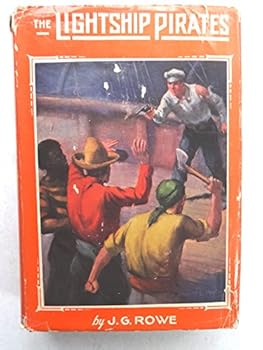 Hardcover The Lightship Pirates, A Thrilling tale of Peril and Adventure on the Texas Coast Book