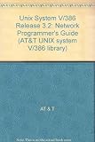 Unix System V/386 Release 3.2: Network Programmer's Guide